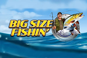 Bigger Size Fishin'