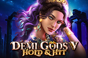 Demi Gods V - Hold & Hit